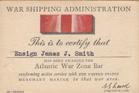 Certificates, War Shipping Administration, War Zone Bar cards